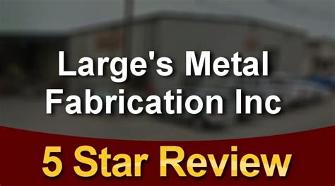 large's metal fabrication inc|metal fabricators watsonville ca.